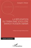 La répudiation du tribalisme sous l'ère Barack Hussein Obama
