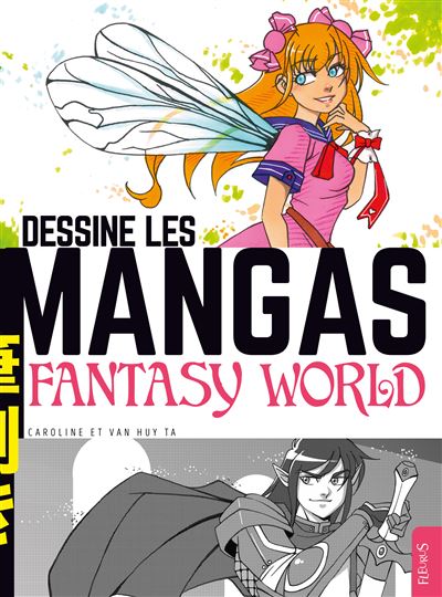 Dessine les mangas fantasy world