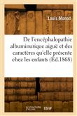 De l'encéphalopathie albuminurique aiguë et des caractères qu'elle présente