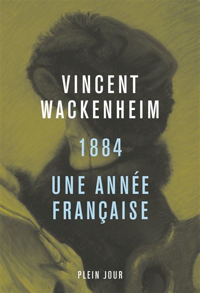 1884. Une année française - Vincent Wackenheim - broché