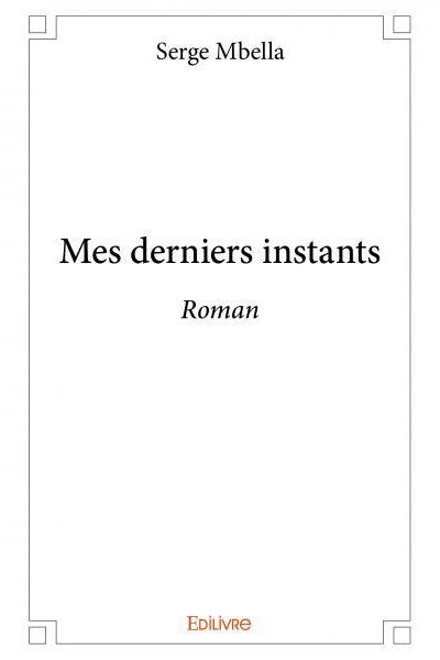 Mes derniers instants