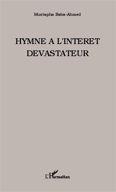 Hymne à l'interet dévastateur