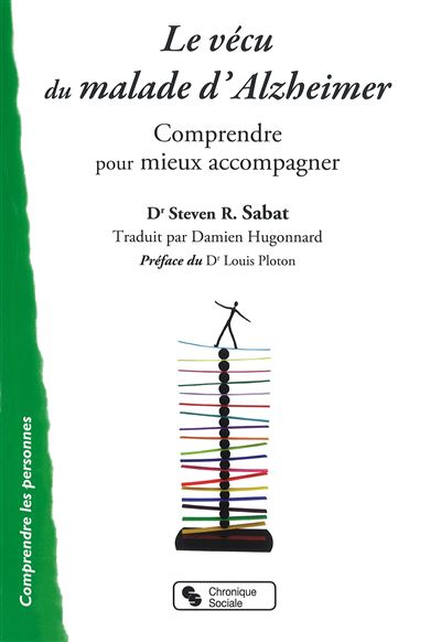 Vécu du malade d'Alzheimer (Le) Comprendre pour mieux accompagner ...