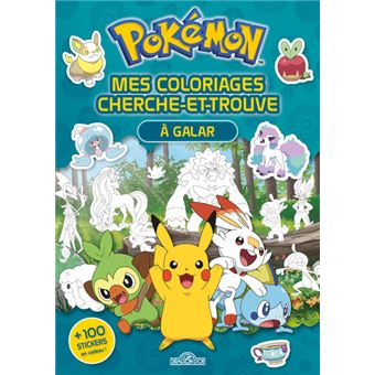 Les Pokémon - : Pokémon - Mes coloriages cherche-et-trouve à Galar