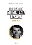 Une histoire du cinéma français 1940-1949