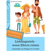Lieblingsziele - wenn Eltern reisen 2018