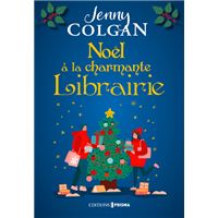 Noël à la confiserie de Rosie - Jenny Colgan - Lirandco : livres neufs et  livres d'occasion