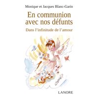 En communion avec nos défunts - Dans l'infinitude de l'amour