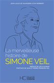 La merveilleuse histoire de Simone Veil
