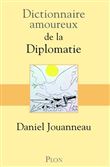 Dictionnaire amoureux de la Diplomatie