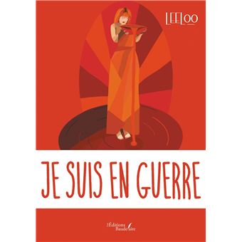 Je suis en guerre