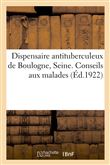Dispensaire antituberculeux de Boulogne, Seine. Conseils aux malades