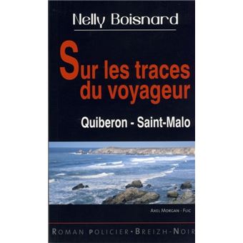 Sur les traces du voyageur, Quiberon-Saint-Malo