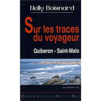 Sur les traces du voyageur - Quiberon, Saint-Malo