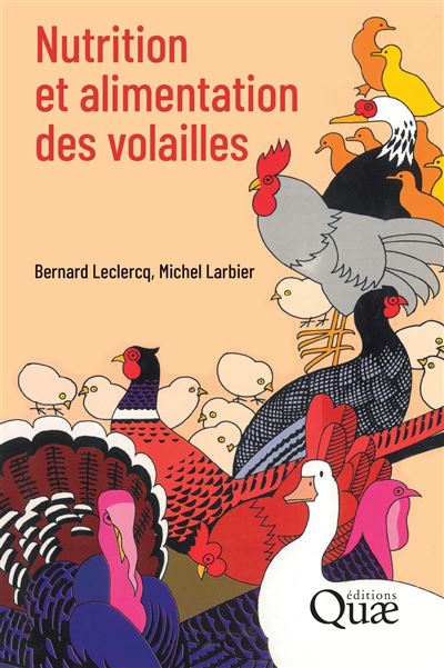 Nutrition Et Alimentation Des Volailles - Broché - Michel Larbier ...