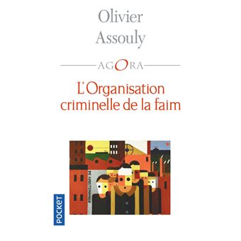 L'organisation criminelle de la faim