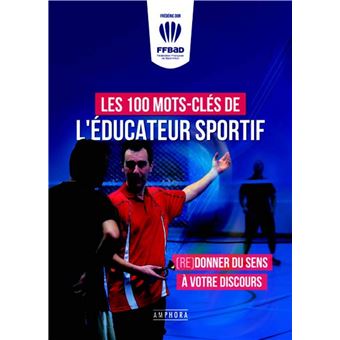 Les 100 mots-clés de l'éducateur sportif