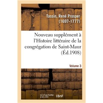 Nouveau supplément à l'Histoire littéraire de la congrégation de Saint