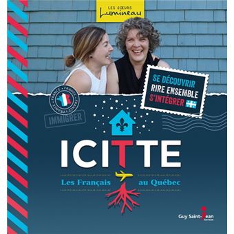 Icitte Les français au Québec