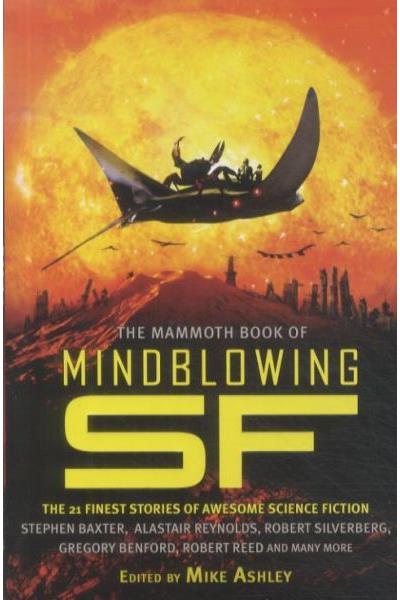 The mammoth book of mindblowing sf