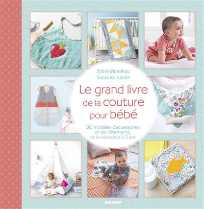 Le grand livre de la couture pour bebe