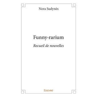 Funny-rarium - Broché - Nora Sudynès - Achat Livre Ou Ebook | Fnac