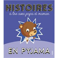 Histoires en pyjama a lire avec papa et maman
