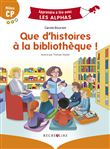 Que d'histoires à la bibliothèque ! Milieu CP