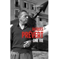Jacques Prévert, une vie
