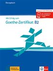 Mit Erfolg zum Goethe-Zertifikat B2 - Cahier d'exercices