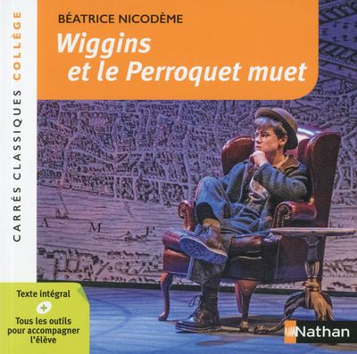 Wiggins et le Perroquet muet - Béatrice Nicodème - broché