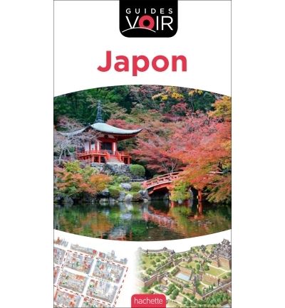 Guide Voir Japon - Hachette Tourisme Guides