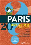 Paris 20 jeux de piste insolites - Enigmes, rébus, jeux de lettres, devinettes, jeux d'observation