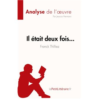 Il était deux fois... de Franck Thilliez (Analyse de l'oeuvre)