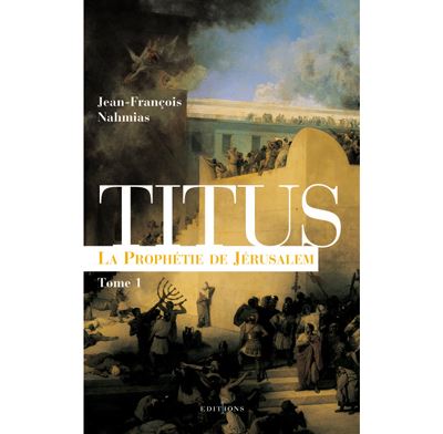 Titus, la prophétie de Jérusalem