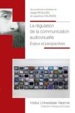 La regulation de la communication audiovisuelle
