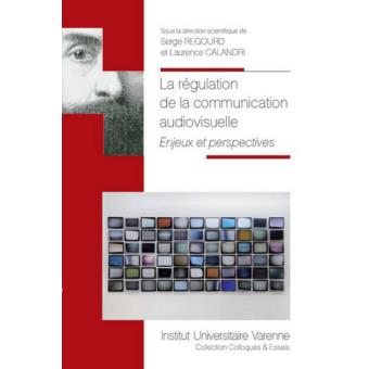 La regulation de la communication audiovisuelle