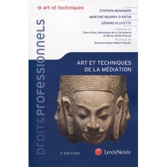 Arts Et Techniques De La Mediation Prefaces De Pierre Drai Dominique De La Garanderie Et Marie Aimee Peyron Postface De Bernard Keime Robert Houdin Broche Stephen Bensimon Martine Bourry D Antin Gerard Pluyette
