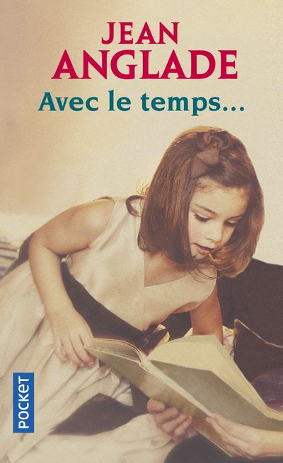 Avec le temps... - Jean Anglade - Poche