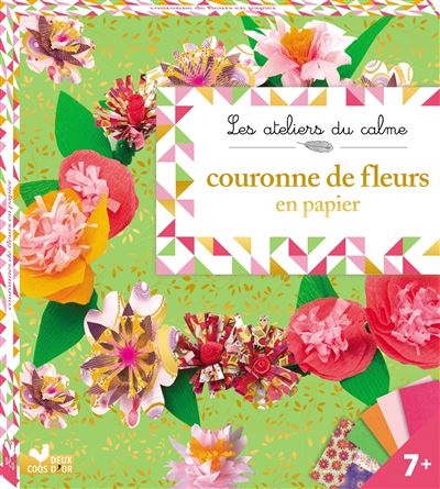 Couronnes de fleurs en papier - boîte avec accessoires - Boîte ou  accessoire - Karine Thiboult-Demessence - Achat Livre