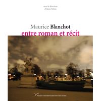 Maurice Blanchot, entre roman et récit