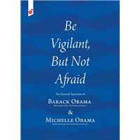 Be Vigilant But Not Afraid