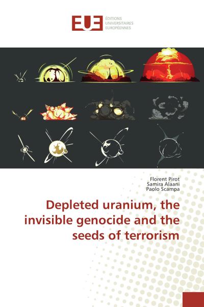 Depleted uranium, the invisible genocide and the seeds of te