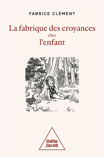 La Fabrique des croyances chez l'enfant