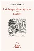 La Fabrique des croyances chez l'enfant