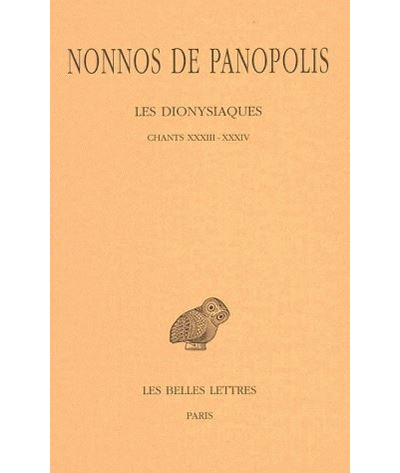 Les Dionysiaques. Tome XI : Chants XXXIII-XXXIV - Nonnos De Panopolis - broché
