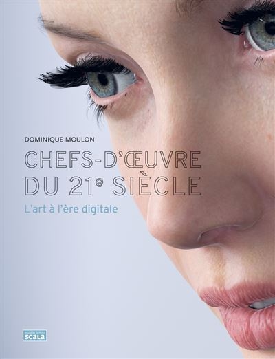 Chefs-d'œuvre du XXIe siècle - Dominique Moulon - broché