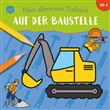 MEIN ALLERERSTES MALBUCH . AUF DER BAUSTELLE