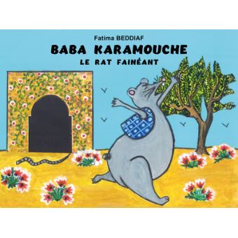 Baba Karamouche, le rat fainéant