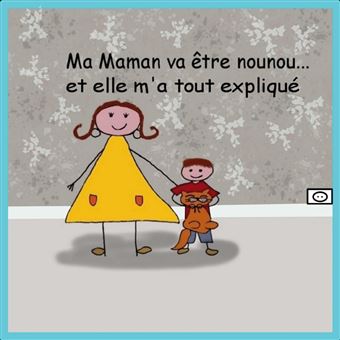 Ma maman va être nounou